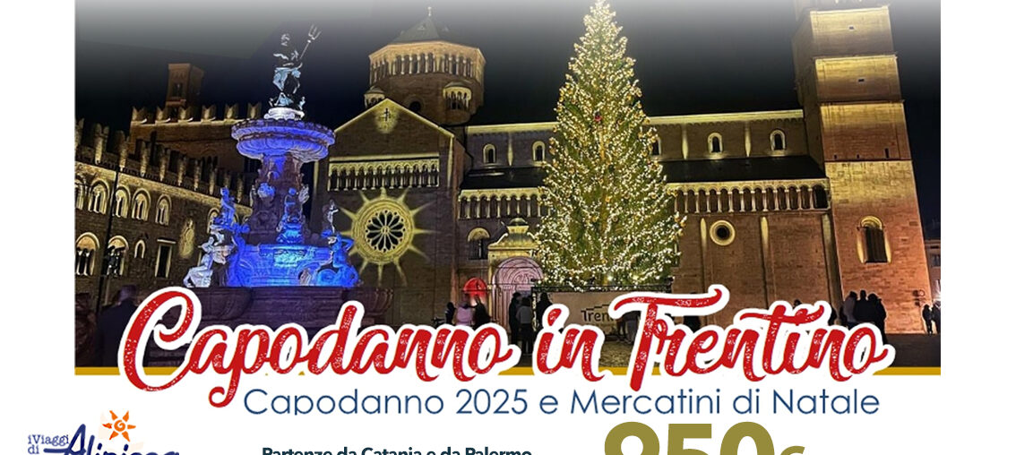 CAPODANNO in Trentino e Mercatini di Natale